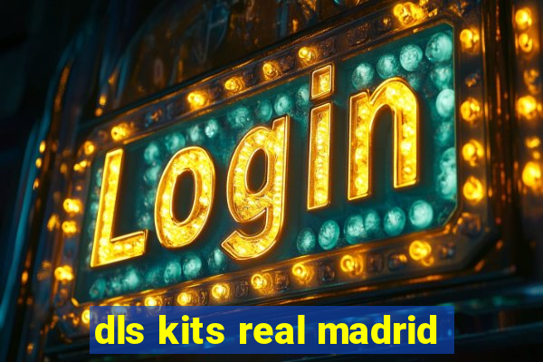 dls kits real madrid